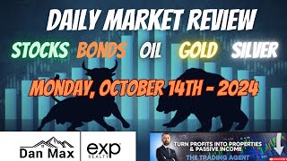 Daily Market Review  October 14th 2024  Stocks Oil Bonds Gold amp Silver Analysis [upl. by Latrice]