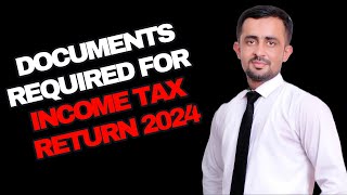 Income Tax Return 2024  List of Required Documents  Income Tax Return 2024 A StepbyStep Guide [upl. by Issi]