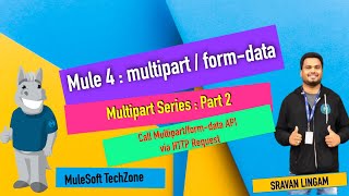 Mule 4  Multipart Form data  Part 2  HOW To Call using HTTP Requester mule4 multipart mulesoft [upl. by Assiram]