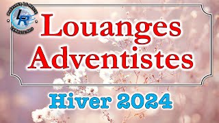 Louanges Adventistes Hiver 2024 httpradioleresteorg [upl. by Hamehseer]