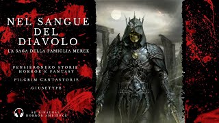 Nel Sangue del Diavolo – Audiolibro Horror Originale VM18 – con Pilgrimcantastorie [upl. by Beaston]