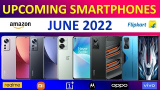 Top Upcoming Smartphones June 2022🔥🔥🔥 [upl. by Nauhs787]