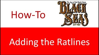 HowTo Put Ratlines on Your Black Seas Ships [upl. by Carney]