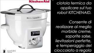 BARTOLINI presenta la CIOTOLA TERMICA KITCHEN AID [upl. by Ainex]