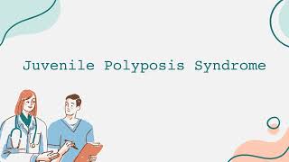 Juvenile Polyposis Syndrome [upl. by Philipps]