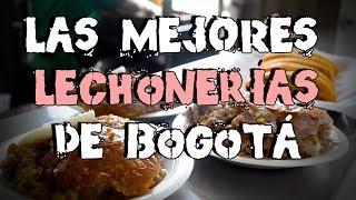 LOS MEJORES SITIOS PARA COMER LECHONA EN BOGOTÁ [upl. by Jak]