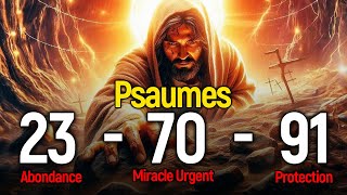 🙏 PSAUMES 23 70 et 91 Prière de Protection Contre tout mal  Être couvert par la Grâce [upl. by Aihsot]