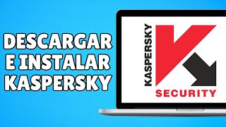 Cómo Descargar e Instalar Kaspersky Antivirus en PC GRATIS [upl. by Gerdy364]