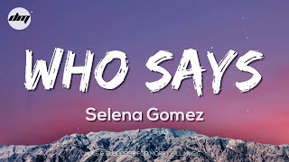 Selena Gomez  Who Says Lyrics  Selena Gomez Songs 2023 [upl. by Enytsirhc69]