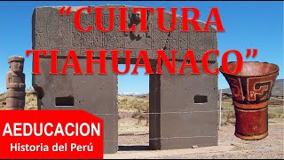 CULTURA TIAHUANACO CULTURA TIWANAKU CULTURA TIAHUANACOTA  PERÚ  AEDUCACION [upl. by Mar333]