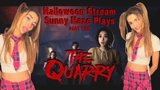 Sunny Haze Plays The Quarry Part Two Full Game Part Series [upl. by Pudens]