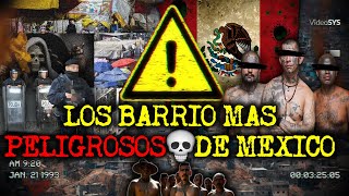 ¡SI NO CONOCES MEJOR NI VAYAS  LOS BARRIOS MAS PELIGROSOS DE MEXICO [upl. by Rolf645]