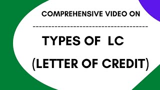 TYPES OF LC FORMS OF LC IRREVOCABLE LC LC AT SIGHT CONFIRM LC TRANSFERABLE LC KINDS OF LC [upl. by Dimitris]