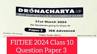 FIITJEE 2024 DRONACHARYA II Class 10 Question Paper 3 [upl. by Plank]