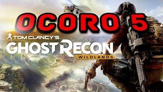 Ghost Recon Wildlands  Ocoro 5 [upl. by Haswell]