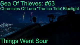 Sea Of Thieves 63 quotThings Went Sourquot [upl. by Htenywg]