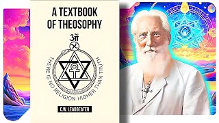 A Textbook of Theosophy  C W Leadbeater [upl. by Stringer]