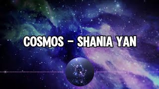 Shania Yan  Cosmos Lyrics [upl. by Miarhpe13]