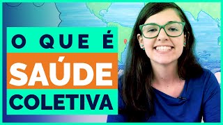 O que é SAÚDE COLETIVA e o que é saúde pública  Enem e vestibular [upl. by Rehteh845]