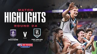 Fremantle v Port Adelaide Highlights  Round 24 2024  AFL [upl. by Akemat]