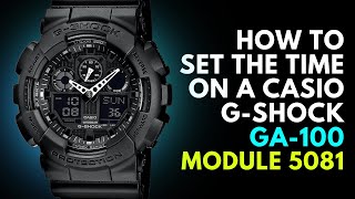 How to set the Time on a Casio G Shock GA 100 Module 5081 [upl. by Roice]