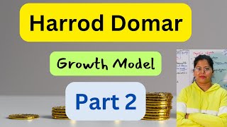 Harrod Domar Model Part 2  Economic Growth  Deepti Mahajan [upl. by Hnahym]