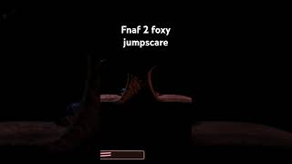 fnaf 2 foxy jumpscare [upl. by Yvel571]