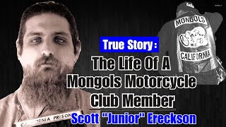 The Life Of A Mongols Motorcycle Club Member  Scott quotJuniorquot Ereckson [upl. by Nitza]