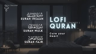 Lofi theme  Quran For Sleep Study  Soft and Melodious Voice  With Rain Sound  Quran Lofi [upl. by Aimit]