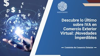 El IVA en las Operaciones Virtuales de Comercio Exterior y otras novedades [upl. by Natascha]