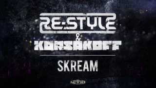 ReStyle amp Korsakoff  Skream [upl. by Ninette287]