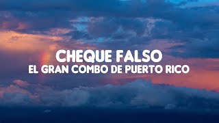 Cheque falso  El Gran Combo de Puerto Rico letra [upl. by Eelatan]