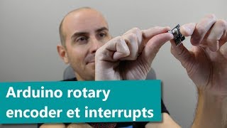 Arduino Comment utiliser un rotary encoder et les attachInterrupt [upl. by Harutek]