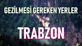 Trabzonda Gezilecek Yerler  Trabzon Gezi Rehberi  Trabzonda Nereler Gezilir [upl. by Eelrak]