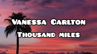 Vanessa Carlton  Thousand miles lyrics [upl. by Strohbehn350]