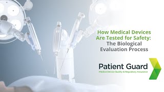 The Biological Evaluation of Medical Devices  Patient Guard [upl. by Stonwin]