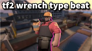 TF2 Wrench Type Beat [upl. by Maia]