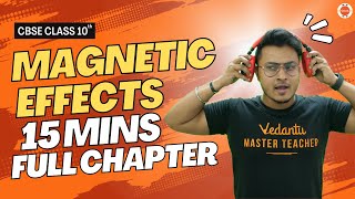 Magnetic Effects Full Chapter in 15 Mins  CBSE Class 10 Physics Chapter13 VedantuClass91011 [upl. by Oile980]