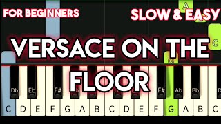 BRUNO MARS  VERSACE ON THE FLOOR  SLOW amp EASY PIANO TUTORIAL [upl. by Lienhard]