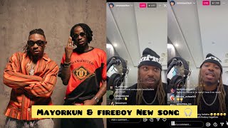 Mayorkun amp fireboy just drop a New Song I need to hear this wow mayorkun was live on IG [upl. by Nnahs]