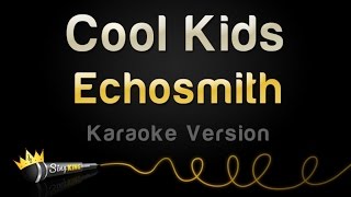 Echosmith  Cool Kids Karaoke Version [upl. by Amliw851]