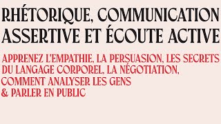 Rhétorique Communication Assertive et Écoute Active  Livre Audio Complet Gratuit [upl. by Avilys]