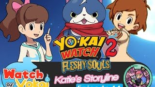 Yokai Watch 2 Fleshy Souls  Katies Storyline  Episode 11 [upl. by Ellennoj]