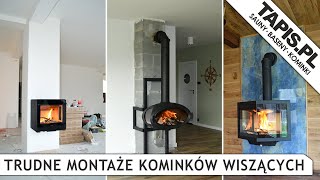 TAPIS TV  TRUDNE MONTAŻE KOMINKÓW WISZĄCYCH  PIECE KOMINKOWE  KOMINKI  PIECE WISZĄCE  TAPISPL [upl. by Etnovaj973]