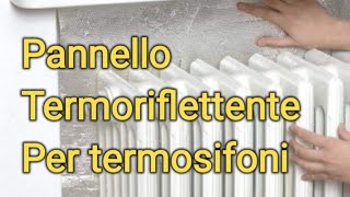 PIÙ CALORE AI TERMOSIFONI CON IL PANNELLO TERMORIFLETTENTE [upl. by Tnerual]