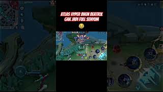 Atlas Hyper Bikin Beatrix gak jadi Full Senyum 🔥 mobilelegends funnyml funnymoments funnyvideos [upl. by Atiuqcir]