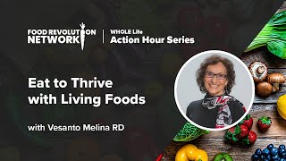 Thriving with Better Nutrition  Vesanto Melina RD  Living Foods [upl. by Animsay252]