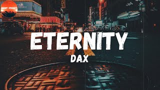 Dax  Eternity Lyrics [upl. by Dianemarie]