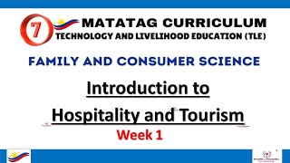 FCS Grade 7 Quarter 3 Week 1 Hospitality and Tourism Week 1 Introduction [upl. by Enahpets]