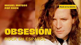 🎶 Miguel Mateos  Obsesion 🎧 HD Rock en Español [upl. by Sayers734]